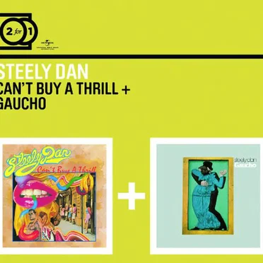 Can’t Buy a Thrill / Gaucho