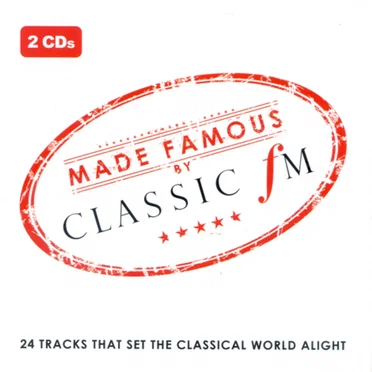 Made Famous By Classic FM by Various Artists - album cover