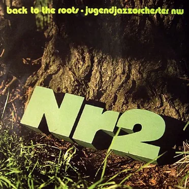 Back to the Roots by Jugendjazzorchester NW - album cover