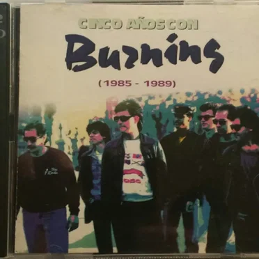 Cinco años con Burning: 1985-1989
