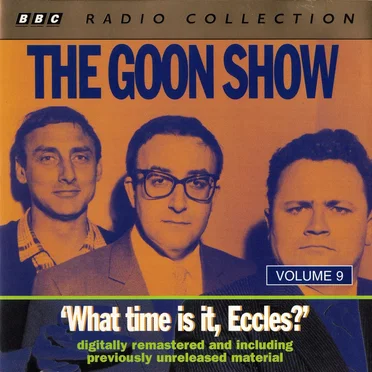 The Goon Show, Volume 9: “What Time Is It Eccles?”