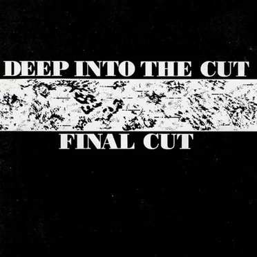 Deep Into the Cut by Final Cut - album cover