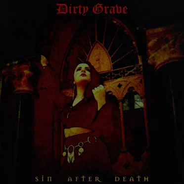 Sin After Death by Dirty Grave - album cover