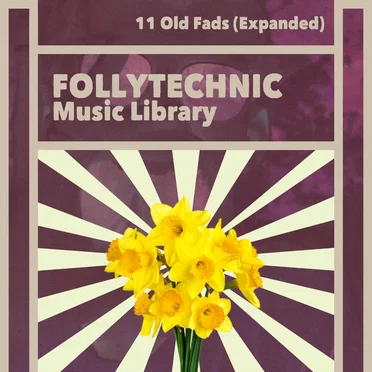 FML11 Old Fads (Expanded) by Follytechnic Music Library - album cover