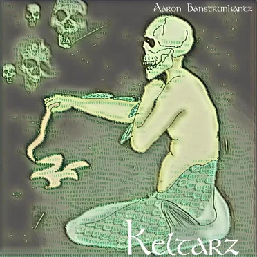 Keltarz by Aaron Banstrunkantz - album cover