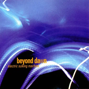 Electric Sulking Machine by Beyond Dawn - album cover