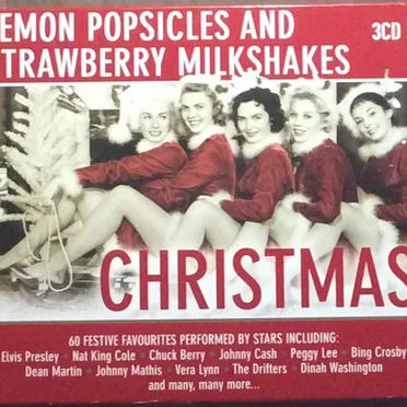 Lemon Popsicles and Strawberry Milkshakes: Christmas by Various Artists - album cover