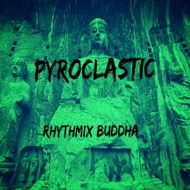 Rhythmix Buddha by Pyroclastic - album cover