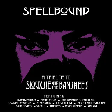 Spellbound: A Tribute to Siouxsie & The Banshees by Various Artists - album cover