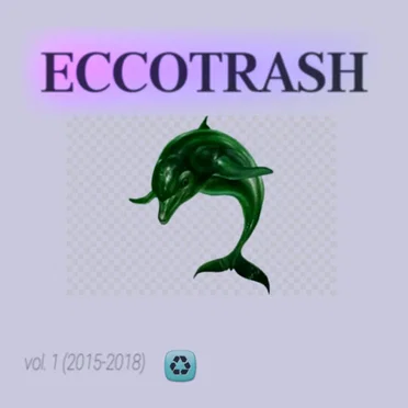 ECCOTRASH, Vol. I by Virtual Trash ✞ - album cover