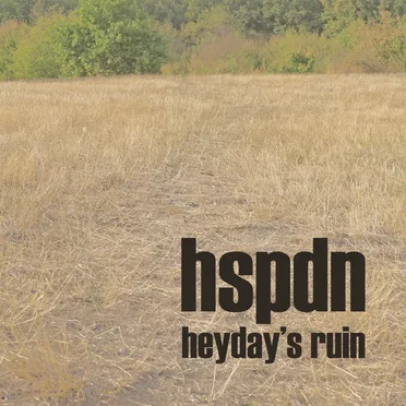 Heyday’s Ruin by hspdn - album cover