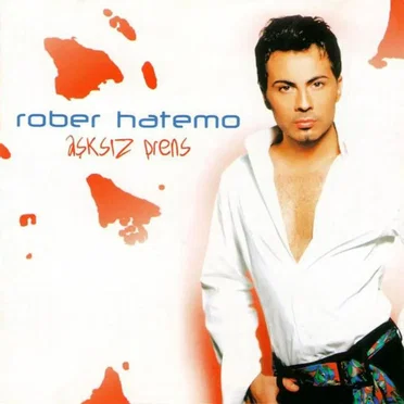 Aşksız Prens by Rober Hatemo - album cover