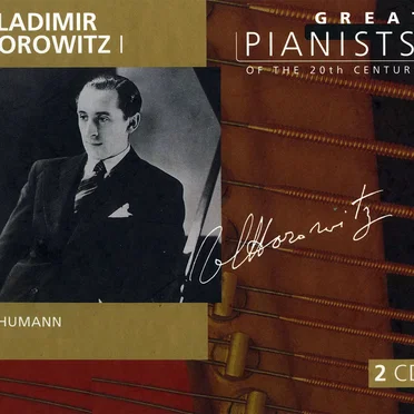 Great Pianists of the 20th Century, Volume 47: Vladimir Horowitz I
