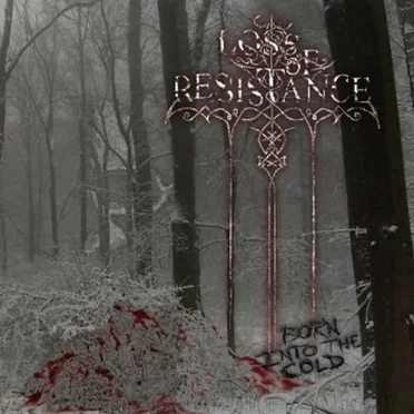 Born Into The Cold by Loss of Resistance - album cover