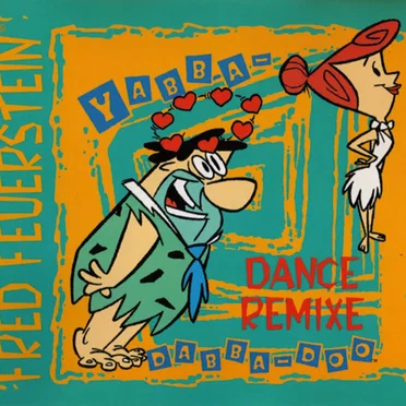 Yabba-Dabba-Doo (Dance-Remixe)