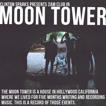 Clinton Sparks Presents 2AM Club In Moon Tower