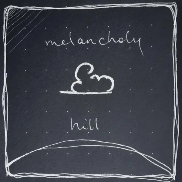 On Melancholy Hill