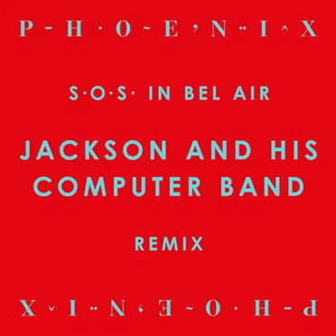 S.O.S. In Bel Air (Jackson And His Computer Band Remix)