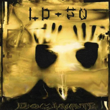 Dominate by LD 50 - album cover
