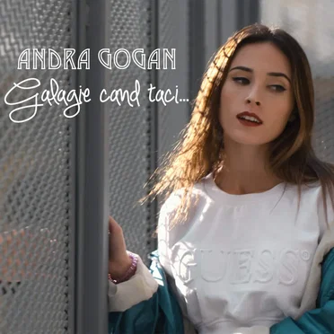 Galagie Cand Taci by Andra Gogan - album cover