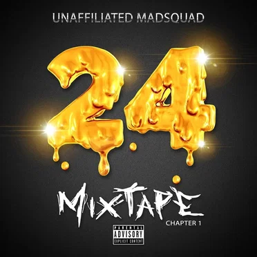24 Mixtape Chapter 1 by Unaffiliated Madsquad - album cover