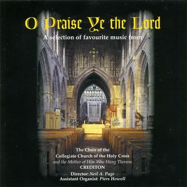 O Praise Ye the Lord by Choir of Holy Cross, Crediton - album cover