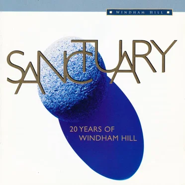 Sanctuary: 20 Years of Windham Hill by Various Artists - album cover