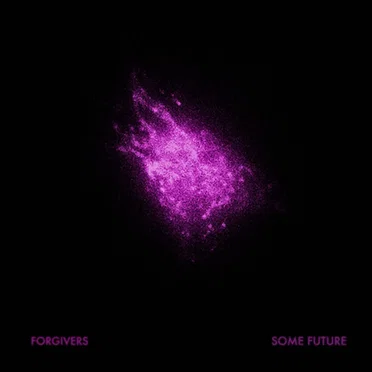 Some Future by Forgivers - album cover