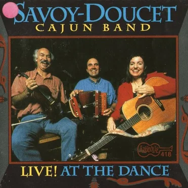 Live! At the Dance by Savoy-Doucet Cajun Band - album cover