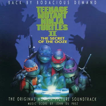 Teenage Mutant Ninja Turtles II: The Secret of the Ooze: The Original Motion Picture Soundtrack by Various Artists - album cover