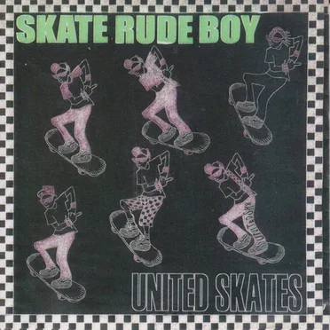 Skate Rude Boy by United Skates - album cover