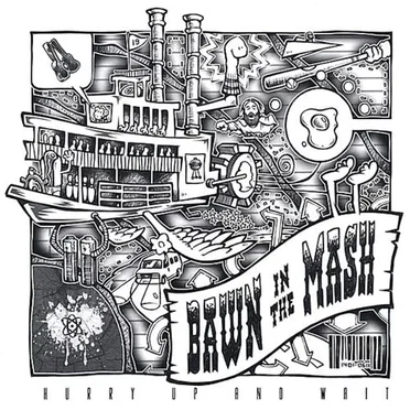 Hurry Up and Wait by Bawn in the Mash - album cover