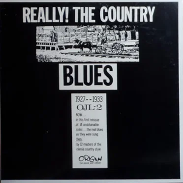 Really! The Country Blues 1927-1933 by Various Artists - album cover