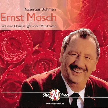 Rosen aus Böhmen by Ernst Mosch und seine Original Egerländer Musikanten - album cover