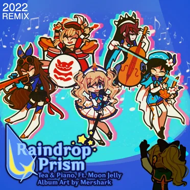 Raindrop Prism (2022 remix)