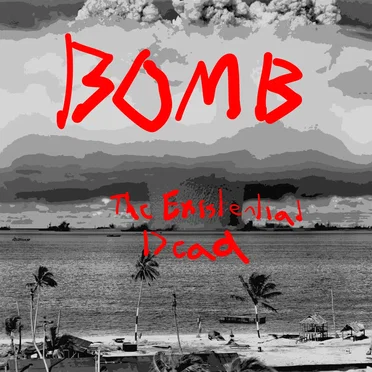 Bomb by The Existential Dead - album cover