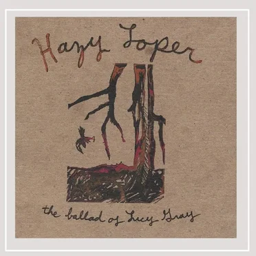 The Ballad of Lucy Gray by Hazy Loper - album cover