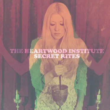 Secret Rites by The Heartwood Institute - album cover