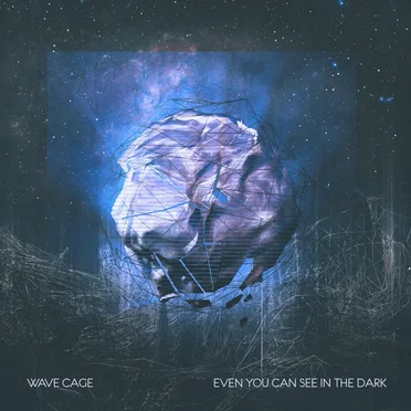 Even You Can See in the Dark by Wave Cage - album cover