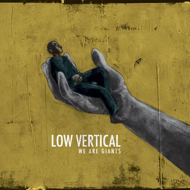 We Are Giants by Low Vertical - album cover