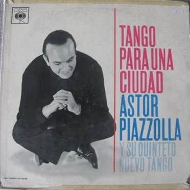 Tango para una ciudad by Astor Piazzolla y su Quinteto Nuevo Tango - album cover