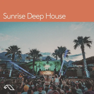 Anjunadeep Presents 'Sunrise Deep House' (DJ mix) by Various Artists - album cover
