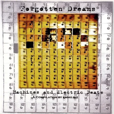 Forgotten Dreams: Machines and Electric Beats by Various Artists - album cover