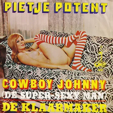 Cowboy Johnny (De Super-Sexy Man) / De Klaarmaker