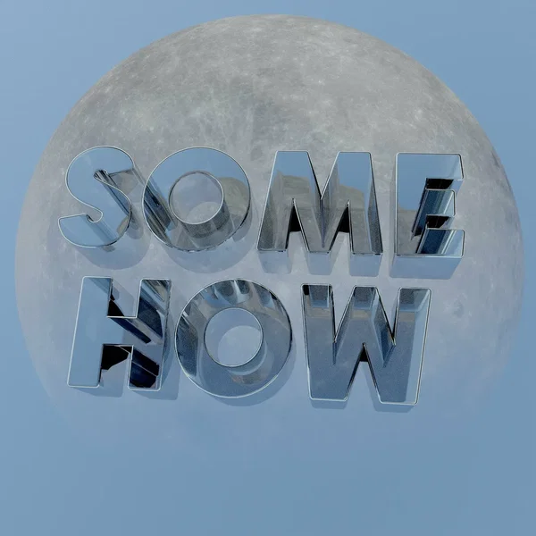 Somehow