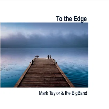 To the Edge by Mark Taylor - album cover
