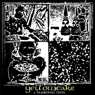 A Fragmented Truth by Yellowcake - album cover