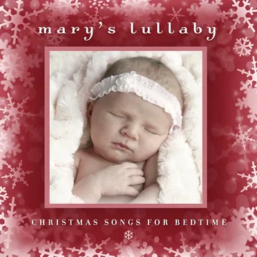 Mary's Lullaby: Christmas Songs for Bedtime by Various Artists - album cover