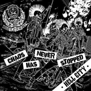 Chaos has never stopped by Hell City - album cover