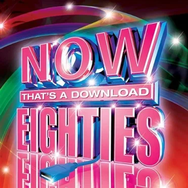Now That’s a Download: Eighties by Various Artists - album cover